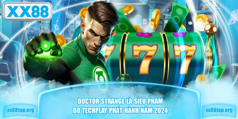 Doctor Strange là siêu phẩm do Techplay phát hành năm 2024