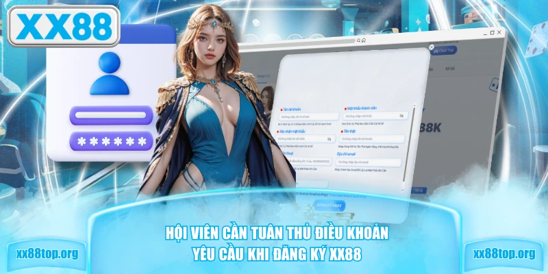 Hội viên cần tuân thủ điều khoản yêu cầu khi đăng ký XX88